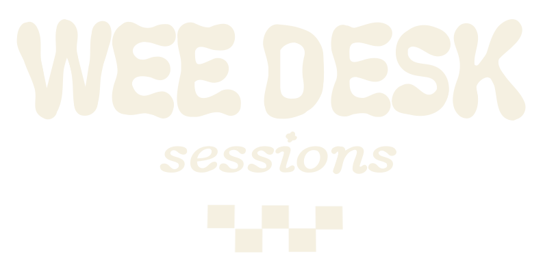 Wee Desk Sessions